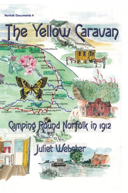 The Yellow Caravan: Camping Round Norfolk in 1912