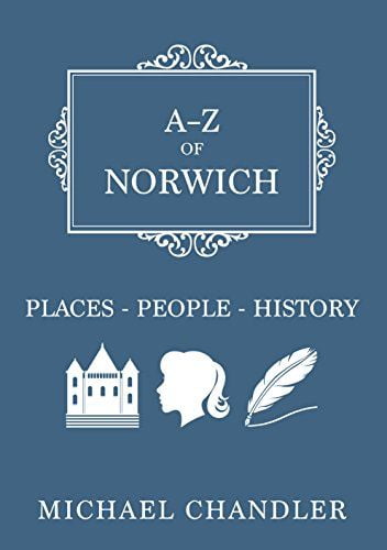 A-Z of Norwich: Places People History