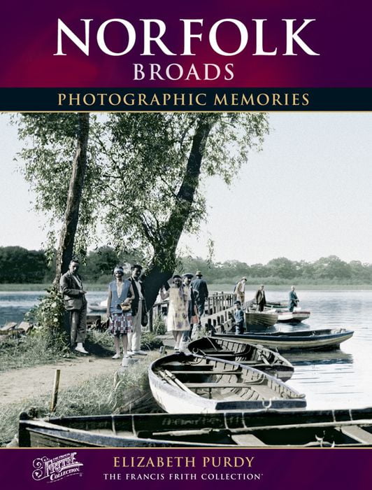 Norfolk Broads Photographic Memories Frith Collection