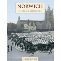 Frith Norwich A History and Celebration