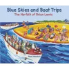 Blue Skies and Boat Trips - Brian Lewis