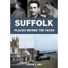 Suffolk Places Behind the Faces