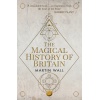 The Magical History of Britain