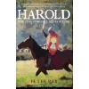 Harold: The King Who Fell at Hastings